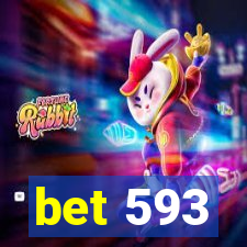 bet 593